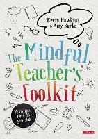 The Mindful Teacher's Toolkit: Awareness-based Wellbeing in Schools