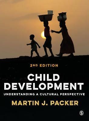 Child Development: Understanding A Cultural Perspective - Martin J. Packer - cover