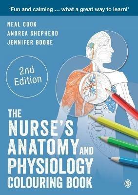 The Nurse's Anatomy and Physiology Colouring Book - Neal Cook,Andrea Shepherd,Jennifer Boore - cover