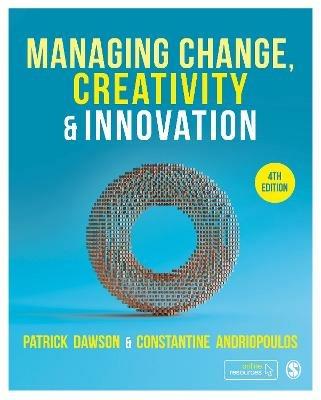 Managing Change, Creativity and Innovation - Patrick Dawson,Costas Andriopoulos - cover