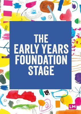 The Early Years Foundation Stage (EYFS) 2021: The statutory framework - Learning Matters - cover