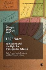 The Sociological Review Monographs 68/4: TERF Wars: Feminism and the Fight for Transgender Futures