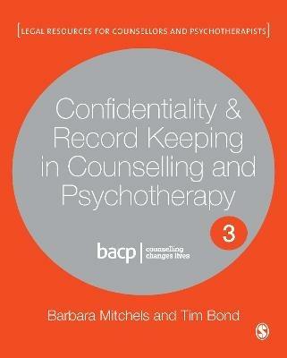 Confidentiality & Record Keeping in Counselling & Psychotherapy - Barbara Mitchels,Tim Bond - cover