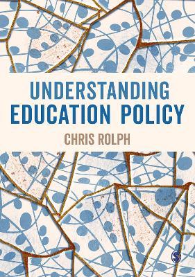 Understanding Education Policy - Chris Rolph - cover