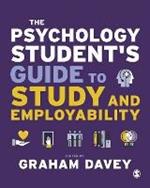 The Psychology Student's Guide to Study and Employability