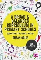A Broad and Balanced Curriculum in Primary Schools: Educating the whole child - cover
