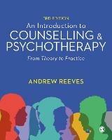 An Introduction to Counselling and Psychotherapy: From Theory to Practice - Andrew Reeves - cover