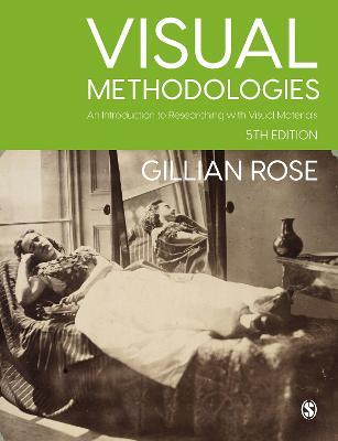 Visual Methodologies: An Introduction to Researching with Visual Materials - Gillian Rose - cover