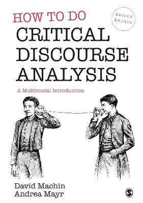 How to Do Critical Discourse Analysis: A Multimodal Introduction - David Machin,Andrea Mayr - cover