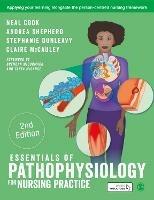 Essentials of Pathophysiology for Nursing Practice - Neal Cook,Andrea Shepherd,Stephanie Dunleavy - cover
