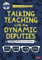 Talking Teaching with the Dynamic Deputies: Inspiring CPD for every teacher