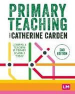 Primary Teaching: Learning and teaching in primary schools today