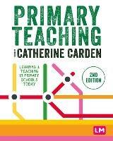 Primary Teaching: Learning and teaching in primary schools today - cover