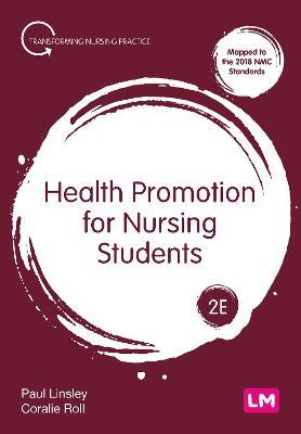 Health Promotion for Nursing Students - Paul Linsley,Coralie Roll - cover