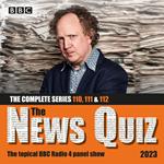 The News Quiz 2023: The Complete Series 110, 111 and 112