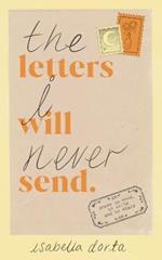 The Letters I Will Never Send: poems to read, to write and to share