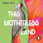 This Motherless Land