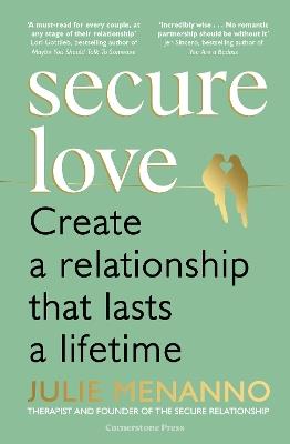 Secure Love: Create a Relationship That Lasts a Lifetime - Julie Menanno - cover