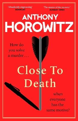 Close to Death: How do you solve a murder … when everyone has the same motive? (Hawthorne, 5) - Anthony Horowitz - cover