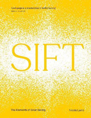 SIFT: The Elements of Great Baking - Nicola Lamb - cover