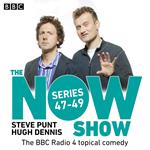 The Now Show: Series 47 – 49