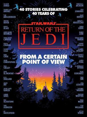 Star Wars: From a Certain Point of View: Return of the Jedi - Olivie Blake,Saladin Ahmed,Charlie Jane Anders - cover