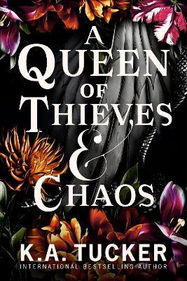 A Queen of Thieves and Chaos - K.A. Tucker - cover