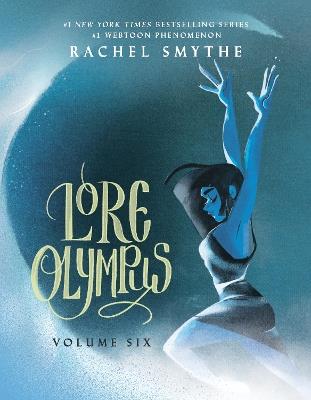Lore Olympus: Volume Six: UK Edition: The multi-award winning Sunday Times bestselling Webtoon series - Rachel Smythe - cover