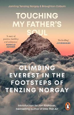 Touching My Father's Soul: Climbing Everest in the Footsteps of Tenzing Norgay - Broughton Coburn,Jamling Tenzing Norgay - cover