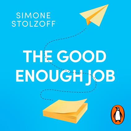 The Good Enough Job