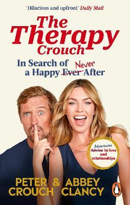 The Therapy Crouch: In Search of Happy (N)ever After - Abbey Clancy,Peter Crouch - cover