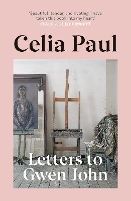 Letters to Gwen John - Celia Paul - cover