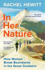 In Her Nature: How Women Break Boundaries in the Great Outdoors