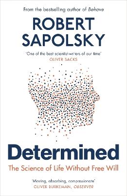 Determined: The Science of Life Without Free Will - Robert M Sapolsky - cover
