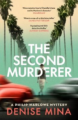 The Second Murderer: Journey through the shadowy underbelly of 1940s LA in this new murder mystery - Denise Mina - cover