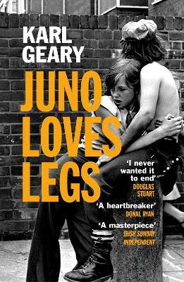 Juno Loves Legs - Karl Geary - cover