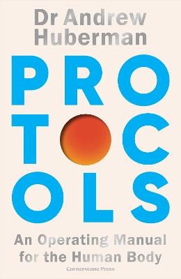 Protocols: An Operating Manual for the Human Body - Andrew Huberman - cover