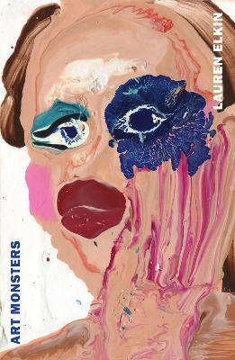 Art Monsters: Unruly Bodies in Feminist Art - Lauren Elkin - cover