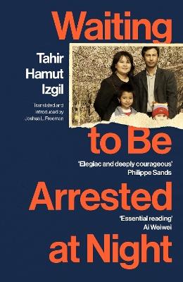 Waiting to Be Arrested at Night: A Uyghur Poet's Memoir of China's Genocide - Tahir Hamut Izgil - cover