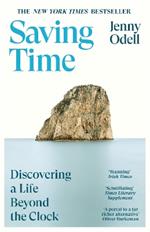 Saving Time: Discovering a Life Beyond the Clock
