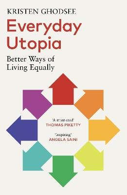 Everyday Utopia: Better Ways of Living Equally - Kristen Ghodsee - cover