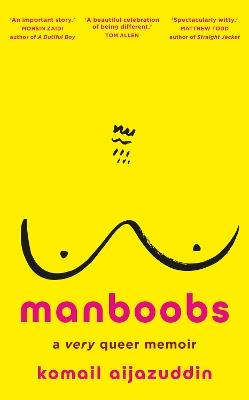 Manboobs: A very queer memoir - Komail Aijazuddin - cover