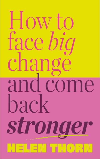 How to Face Big Change
