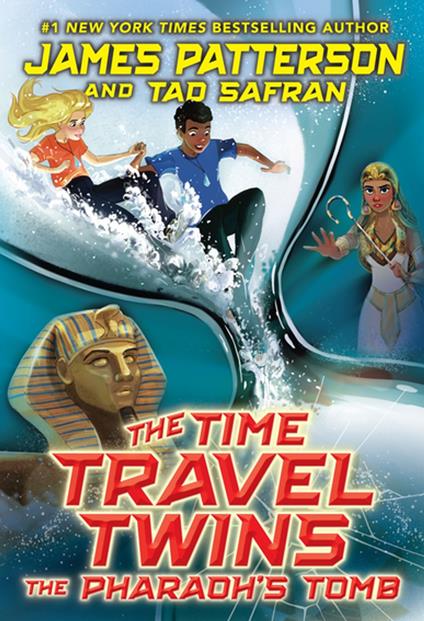 The Time Travel Twins: The Pharaoh’s Tomb - James Patterson - ebook