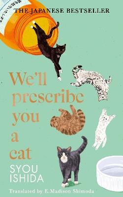 We'll Prescribe You a Cat - Syou Ishida - cover