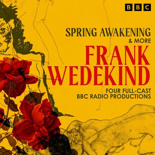 Frank Wedekind: Spring Awakening & more
