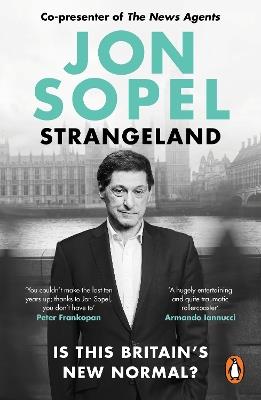 Strangeland: How Britain Stopped Making Sense - Jon Sopel - cover