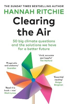 Clearing the Air: 50 big climate questions and the solutions we have for a better future - Hannah Ritchie - cover
