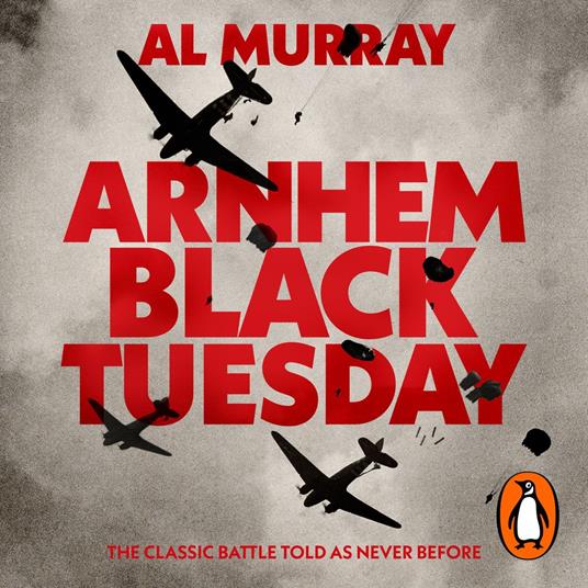 Arnhem: Black Tuesday
