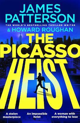 The Picasso Heist - James Patterson - cover